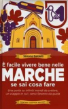 E&#039; facile vivere bene nelle Marche