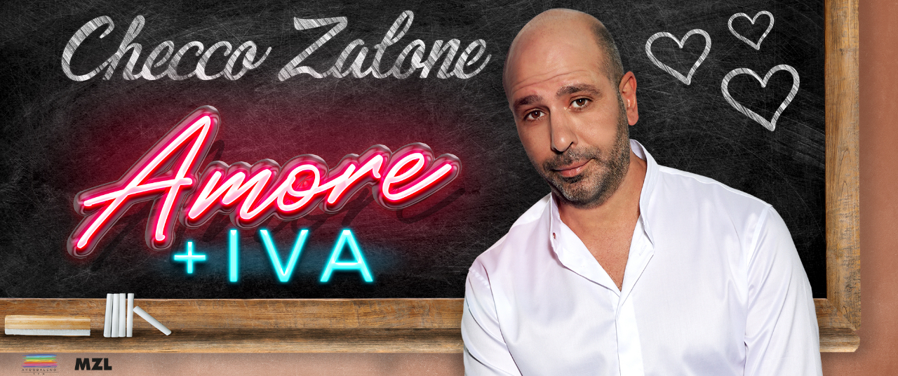 "Amore + Iva" con Checcho Zalone